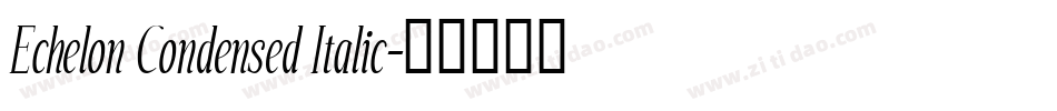 Echelon Condensed Italic字体转换